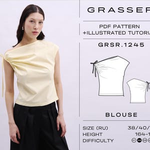 May include: A woman wearing a pale yellow, one-shoulder blouse with a gathered detail on the shoulder and a tie. The blouse is paired with black pants. The image also includes a diagram of the blouse and text that reads "GRASSER", "PDF PATTERN + ILLUSTRATED TUTORIAL", "GRSR.1245", and "BLOUSE".