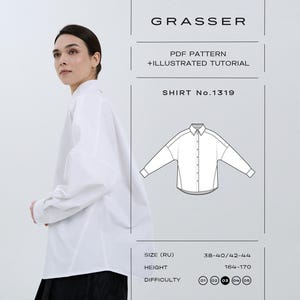 May include: A woman wearing a white button-down shirt. The image includes text that reads "GRASSER", "PDF PATTERN + ILLUSTRATED TUTORIAL", and "SHIRT No.1319". The shirt design is illustrated. The size range is 38-40/42-44, and the height is 164-170 cm.