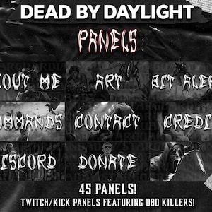 Könnte beinhalten: Ein Satz von 9 schwarzen und weißen Twitch- oder Kick-Panels mit Charakteren aus dem Videospiel Dead by Daylight. Die Panels enthalten Text wie "Über mich", "Kunst", "Befehle", "Kontakt", "Kredit", "Discord", "Spenden" und "Bit-Benachrichtigungen".