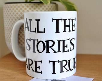 All The Stories Are True The Mortal Instruments Rune Mug Shadowhunters Book Quote Mug
