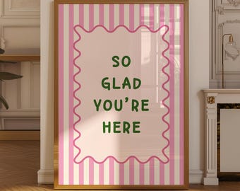 So glad you're here Print, Entryway Decor Sign, Pink Striped Poster, Preppy Coquette Art