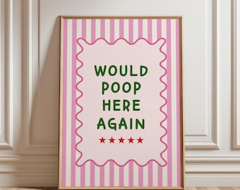 Would Poop Here Again Print, Funny Bathroom Art, Preppy Toilet Decor, Pink Striped Poster