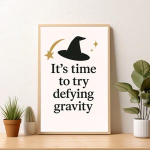 Defy Gravity  magical print