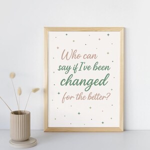 Changed for the better magical print
