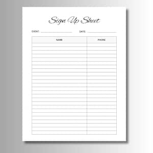 May include: A blank sign-up sheet with the words "Sign Up Sheet" at the top. The sheet has columns for "Name" and "Phone" and rows for writing information. There are spaces at the top for "Event" and "Date".
