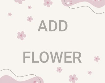 Additional Flower Service