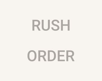 RUSH ORDER