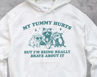 My Tummy Hurts But I'm Being Really Brave About It Unisex Vintage Hoodie | Raccoon Retro 2000s Look, Street Cats Hoodie, Raccoon Sweatshirt