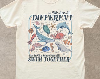 We Are All Different Swim Together Shirt, Teacher T-Shirt Back to School 2025, Inclusive Ocean Animals Tee, Teacher Appreciation Shirt