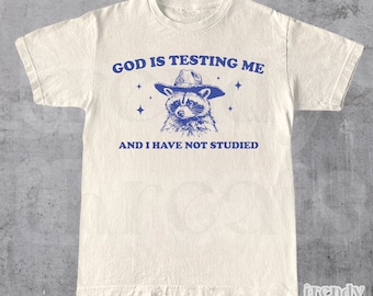 Gott geprüft mich und ich habe das Shirt nicht studiert