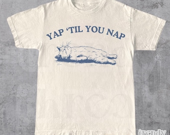 Yap Nap Certified Yapper Girly Shirt, Funny Y2K Meme Shirt, Graphic Tee, Born To Yap Shirt, Yap, T-shirt, Funny Shirt, Cat, Yapping Shirt