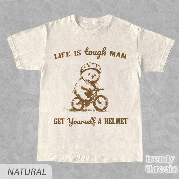 Live Is Tough Get Yourself A Helmet T-Shirt | Retro 90s Shirt | Unisex Meme Tee | Vintage Bear Shirt | Funny Bear Shirt | Bear On Bycicle