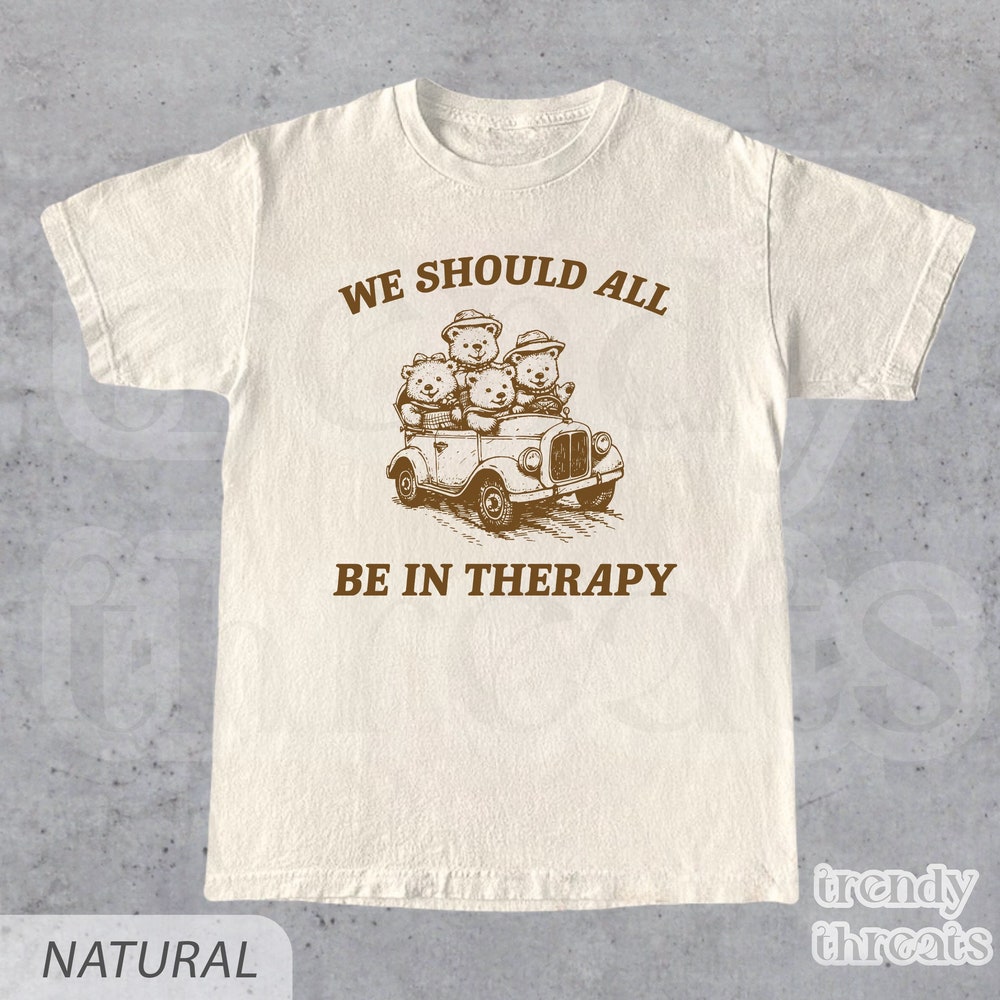 We Should All Be In Therapy Shirt • Mental Health T-Shirt • Anxiety Shirt • Therapist Tee • Counselor Shirt • Y2K Shirt • Depression Shirt Printpulseapparel