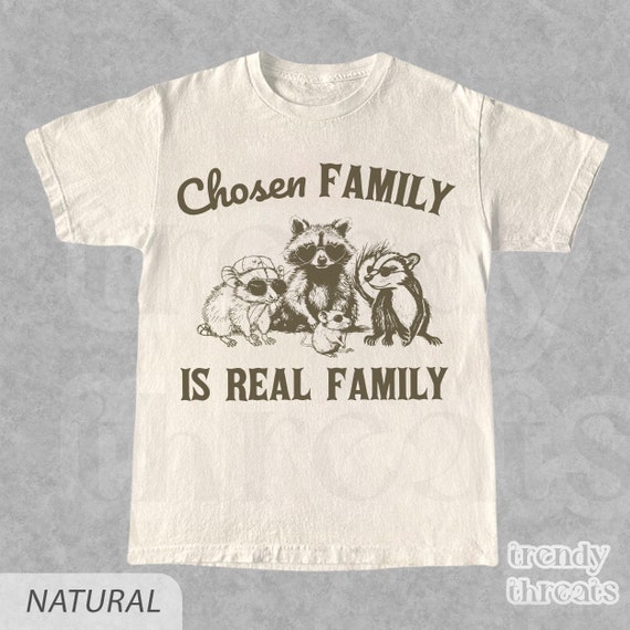 Chosen Family Retro T-Shirt | Raccoon Shirt | Unisex Meme Tee | 90s Trash Panda Shirt | Rat Tee | Funny Possum T-Shirt