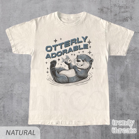 Funny Otter Shirt, Otterly Adorable Graphic Tee for Animal Lovers, Perfect Gift, Graphic Tee, Funny Animal Shirt, Meme Shirt, Unisex Fit