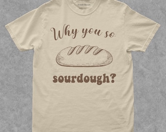Chemise au levain, cadeaux pain pour boulanger, t-shirt pain au levain, chemise vintage meme, t-shirt pour boulanger, chemise en coton unisexe, cadeau pour maman