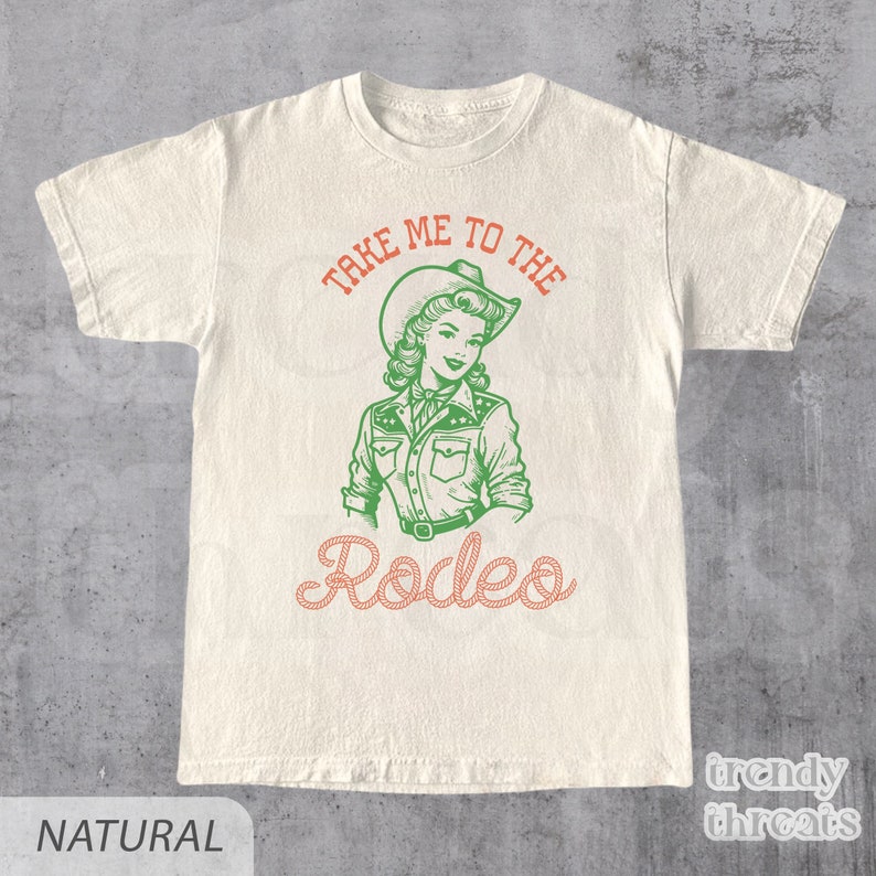 Beige Shirt With The quote: Take Me To The Rodeo