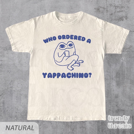 Who Ordered a Yappachino Retro Shirt, Funny Vintage T-shirt, Frog
