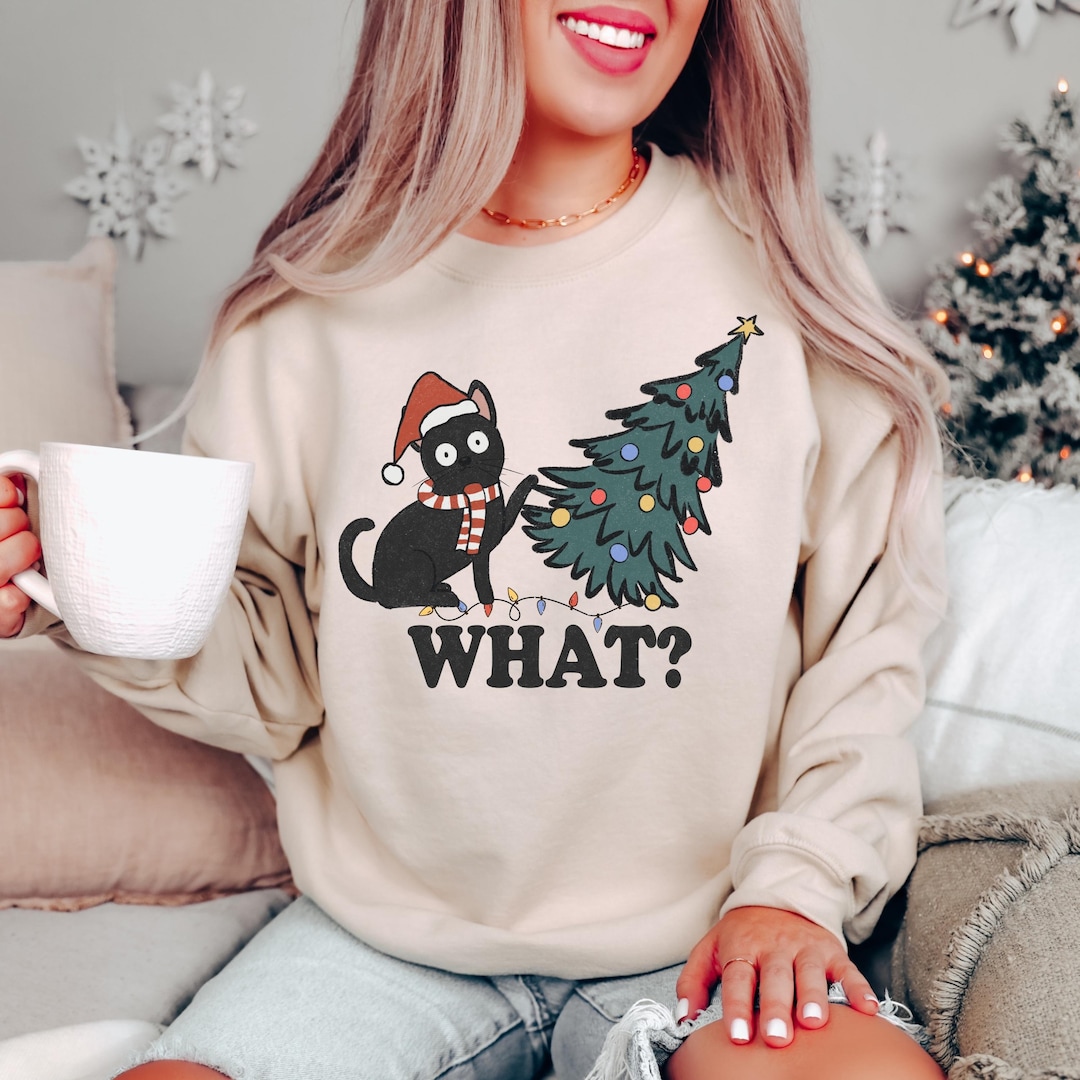 Funny Christmas Cat Sweatshirt, What Christmas Cat Sweater, Christmas