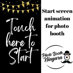 May include: Black and white graphic with gold stars and flags. The text reads "Touch here to start". On the right side of the image is white text that reads "Start screen animation for photo booth" and a logo that reads "Photo Booth Niagara".