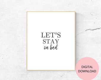 Let's Stay In Bed, Slaapkamer Kunst aan de muur, Slaapkamer decor, Boerderij Print, Master Bedroom Decor, Slaapkamer Teken, Instant Download, Digitale Download