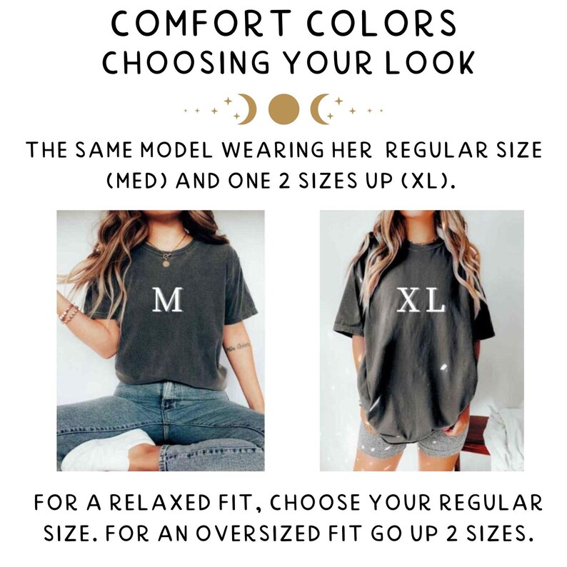 May include: A Comfort Colors t-shirt comparison chart showing two charcoal grey shirts. The left image shows a size M, and the right image shows a size XL. Text reads: COMFORT COLORS CHOOSING YOUR LOOK, THE SAME MODEL WEARING HER REGULAR SIZE (MED) AND ONE 2 SIZES UP (XL). FOR A RELAXED FIT, CHOOSE YOUR REGULAR SIZE. FOR AN OVERSIZED FIT GO UP 2 SIZES.