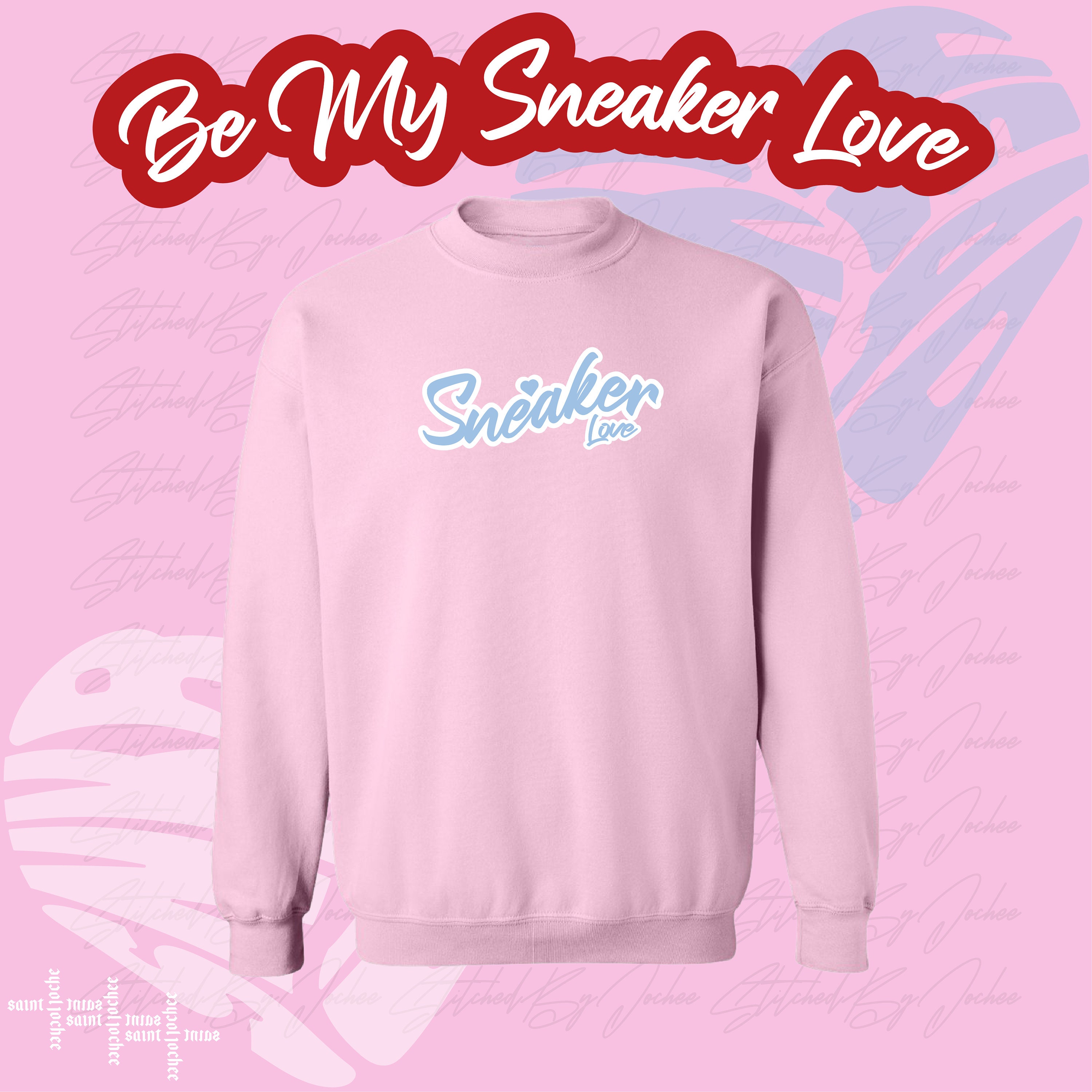 Sneakerhead Valentine Sneaker Love Sweatshirthoodie Etsy
