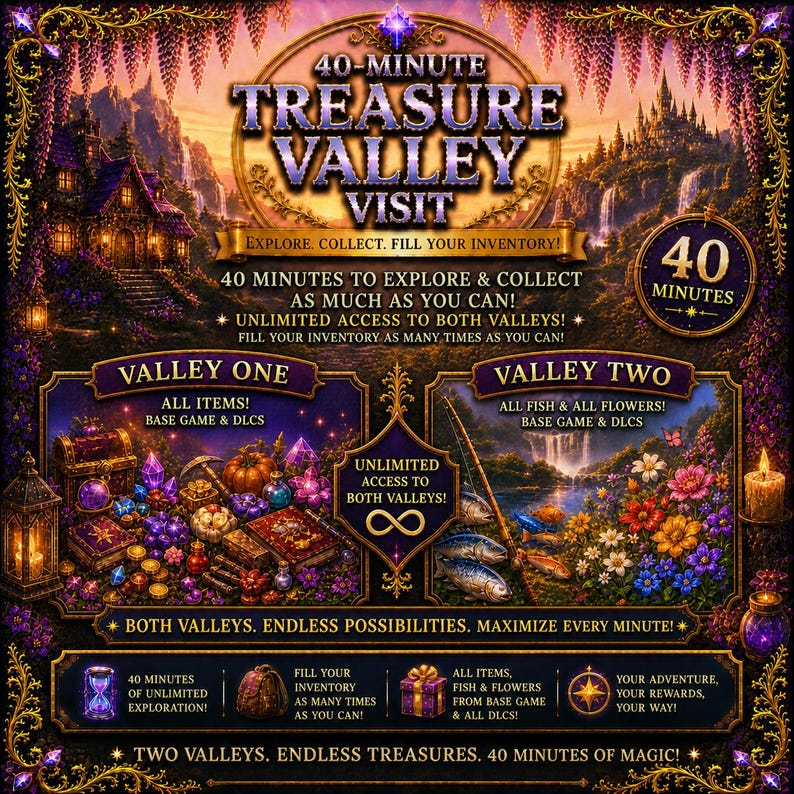 May include: A promotional graphic for a game titled "40-Minute Treasure Valley Visit." The image features a fantasy landscape with text promoting exploration, collection, and inventory filling within two valleys. The graphic includes icons and text such as "Unlimited Access" and "40 Minutes."
