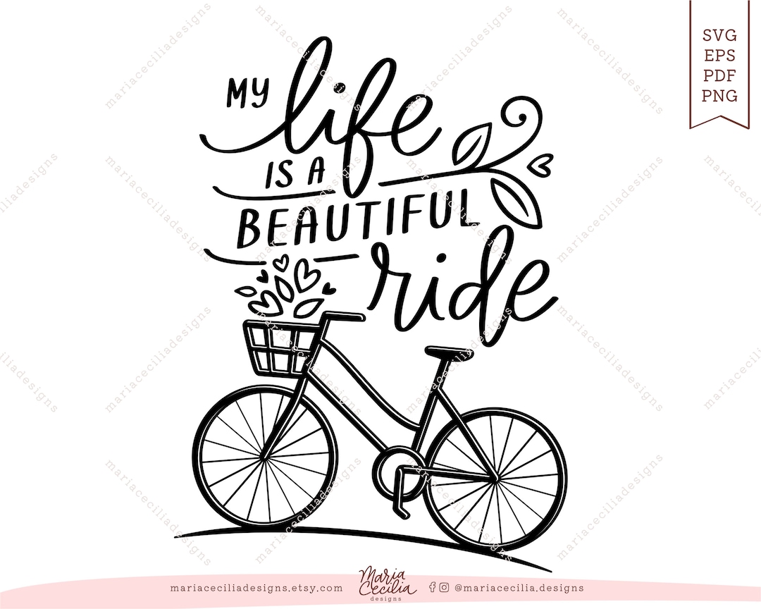 My Life is a Beautiful Ride SVG Positive Quotes Etsy