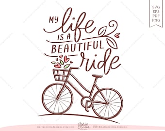 Life is a beautiful ride SVG Cut File Bike Cutting File (Digital Download)