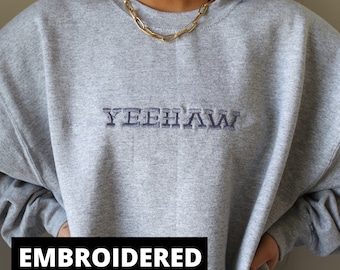 Embroidered Yeehaw Oversized Sweatshirt - Country Concert Shirt