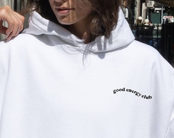 Embroidered Good Energy Club Hoodie, Good Energy Shirt, Trendy Hoodie, Aesthetic Hoodie, Oversized Shirt Hoodie