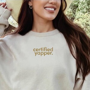 Certified Yapper Embroidered Sweatshirt, Professional Yapper Crewneck, Funny Meme Shirt, funny custom crewneck, embroidery gift, born to yap