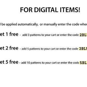 May include: Text graphic with the words "FOR DIGITAL ITEMS!" and a coupon code offer for digital items. The offer is "Buy 2 get 1 free - add 3 patterns to your cart or enter the code 2BLUEPRINT", "Buy 3 get 2 free - add 5 patterns to your cart or enter the code 3BLUEPRINT", and "Buy 5 get 5 free - add 10 patterns to your cart or enter the code 5BLUEPRINT".