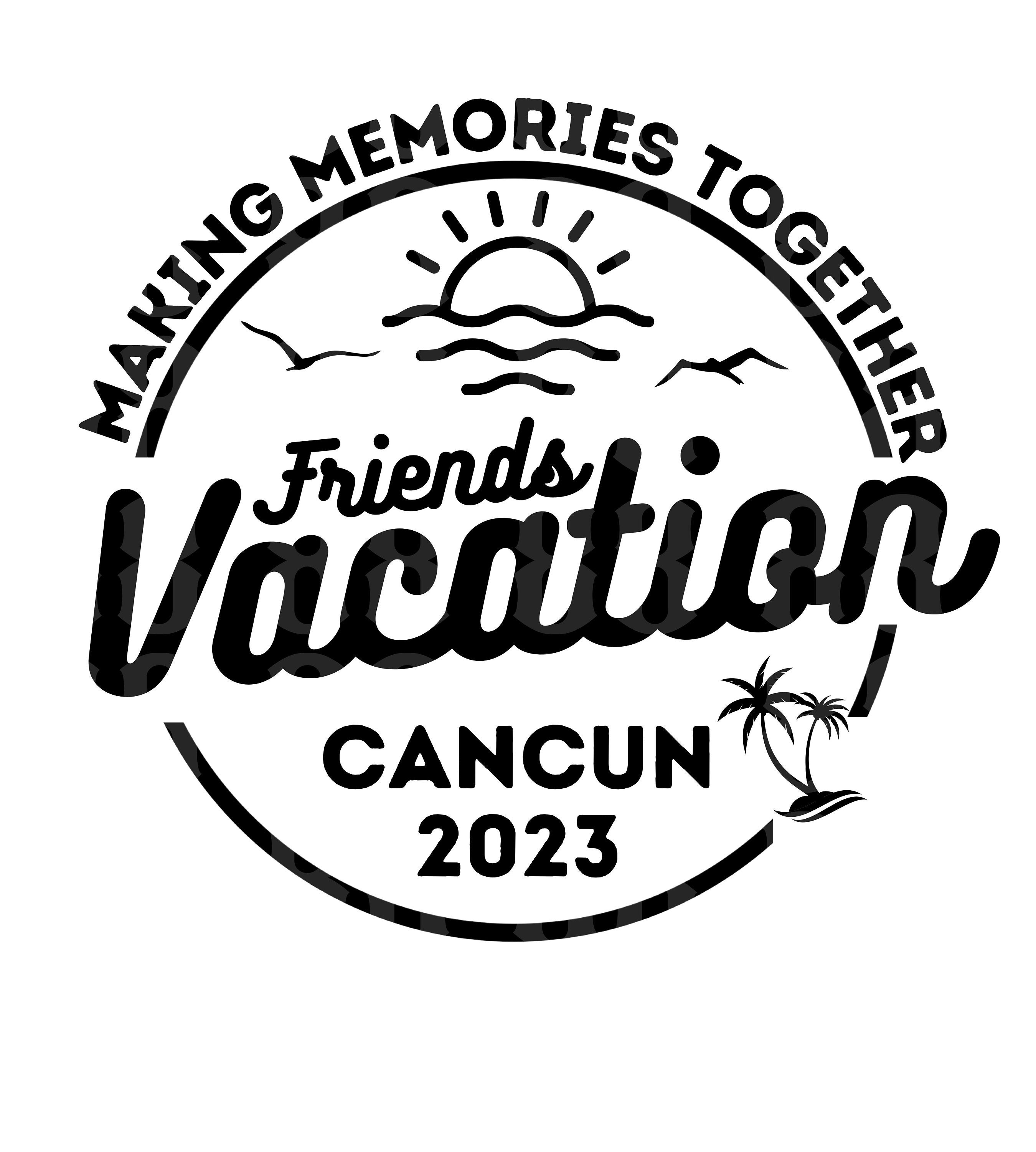 Friends Vacation 2023 Svg,png, Cancun Vacation Svg, Girls Weekend Svg ...