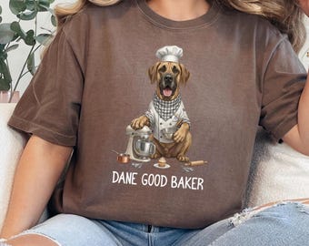 Dane Good Baker Shirt, Great Dane Mama Tee, Dog Chef Shirt, Cute Dog Lover Gift, Comfort Colors T-Shirt, Cozy Bakery Theme