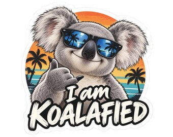 Pegatina de koala "I Am Koalafied" / Pegatina de vinilo troquelada, Surf tropical