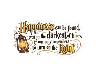 La felicidad se puede encontrar. Pegatina troquelada con la frase de Harry Potter / Inspiración / Positividad / Literatura / Salud mental