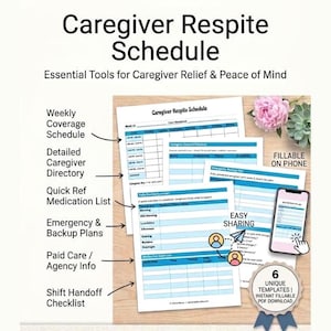 May include: A collection of printable caregiver respite schedule templates. The image includes a phone displaying a fillable form, and a variety of documents with headings such as "Weekly Coverage Schedule" and "Emergency & Backup Plans". The text reads "Essential Tools for Caregiver Relief & Peace of Mind."