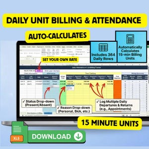 May include: A laptop screen showing a spreadsheet for daily unit billing and attendance. The screen highlights auto-calculation, 15-minute billing units, and a status drop-down. Text includes "Daily Unit Billing & Attendance" and "Download".
