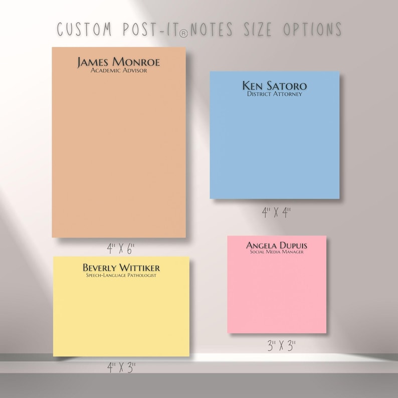 May include: Four different sizes of custom Post-it notes with different colours and text. The sizes are 4 inches by 6 inches, 4 inches by 4 inches, 4 inches by 3 inches, and 3 inches by 3 inches.