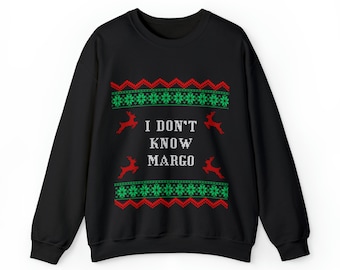 Sudadera navideña de cuello redondo "I Don't Know Margo"