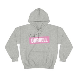 Send it to Darrell Sweatshirt