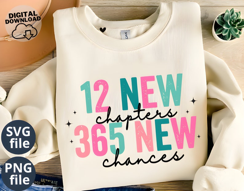 12 New Chapters 365 New Chances PNG, 12 New Chapters 365 New Chances SVG, New Year 2026 Png Svg Sublimation Digital Download
