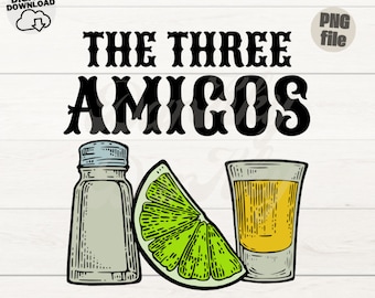 The Three Amigos Png, Cinco De Mayo 2026 Png, Mexican Fiesta Party Png, Lets Fiesta Mama Png, Taco Tuesday Shirt Png,cinco de mayo shirt png