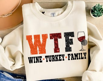 WTF Wine Turkey Family Sequin PNG, Funny Thanksgiving Shirt (Digital Download)