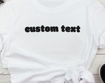 Personalized Tee, Custom Text, Custom Tshirt, Personalized Shirt, Custom Text Gift, Funky Bubble Custom Text, Personalize For Any Occasion
