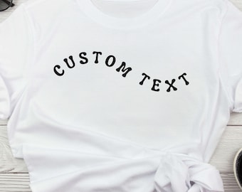 Personalized Tee, Custom Text, Custom Tshirt, Personalized Shirt, Wavy Custom Text, Groovy Custom Font, Personalized Gift For Any Occasion