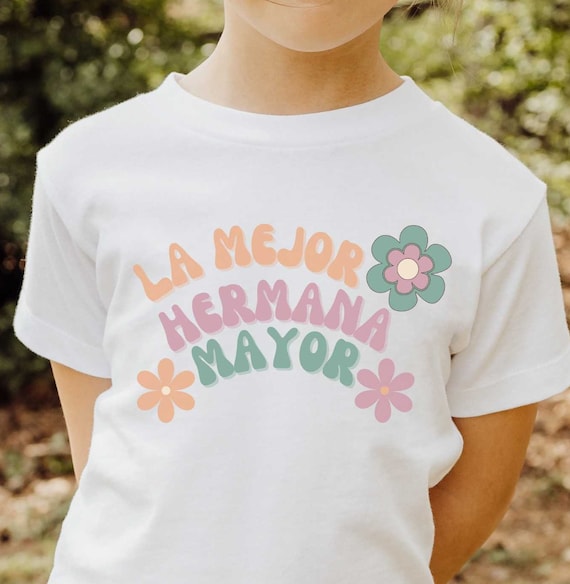 La Mejor Hermana Mayor tee | hippie flower print | The Best Big Sister | Spanish Matching hermana sister t-shirt | camisa franela en español