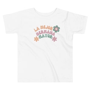 La Mejor Hermana Mayor hippie flower print | The Best Big Sister | Spanish Matching hermana sister t-shirt | camisa franela en español